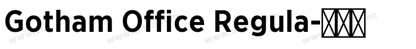 Gotham Office Regula字体转换 Gotham Office Regula字体转换